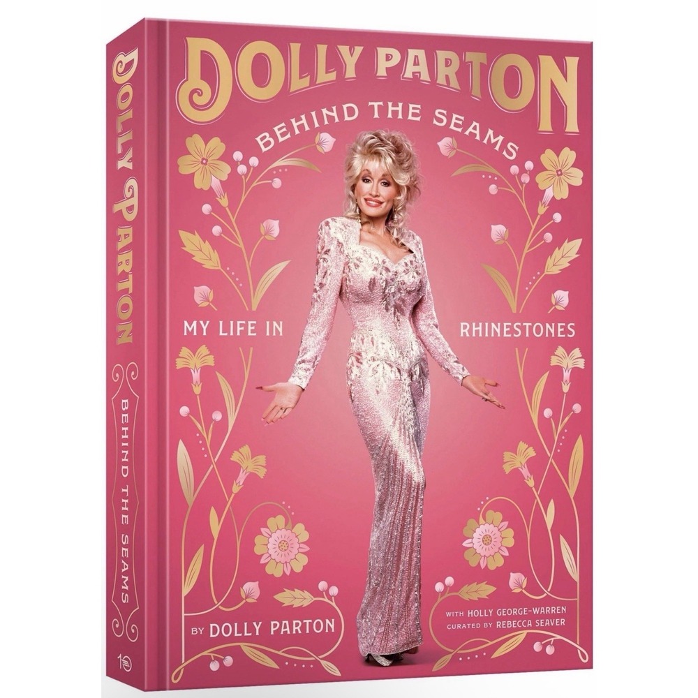 Dolly Parton Behind the Seams: My Life in Rhinestones Hardcover Book